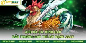AOG Đá Gà: Đỉnh Cao Đấu Trường Giải Trí Sôi Động 2026