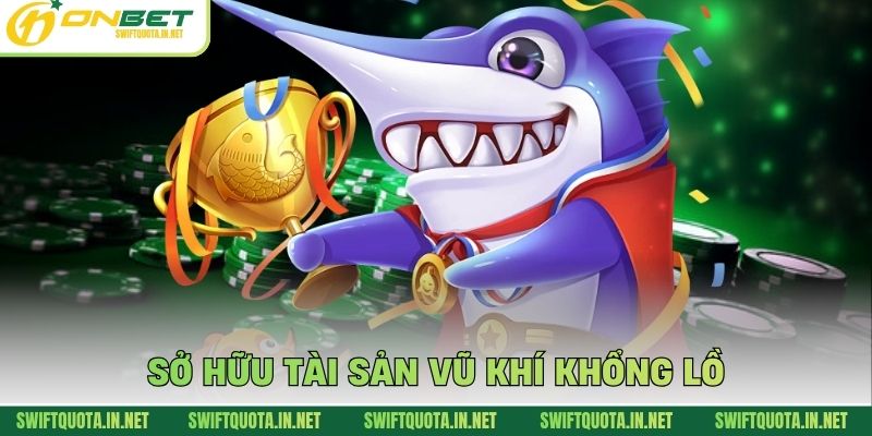 Sở hữu tài sản vũ khí khổng lồ