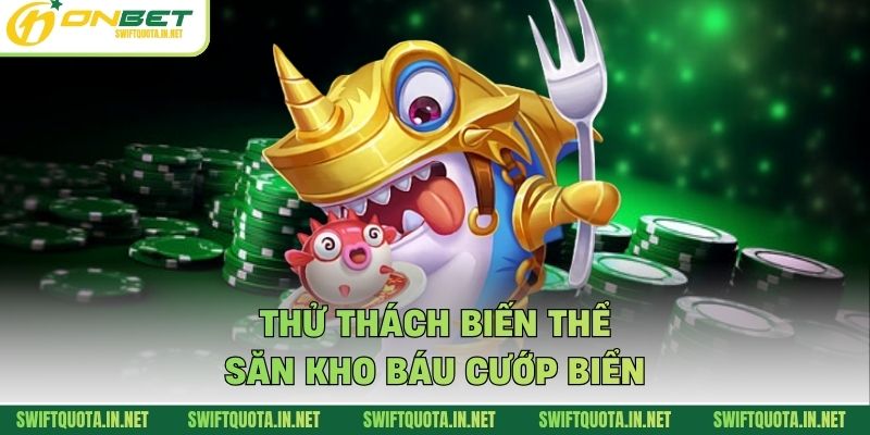 Thử thách biến thể săn kho báu cướp biển